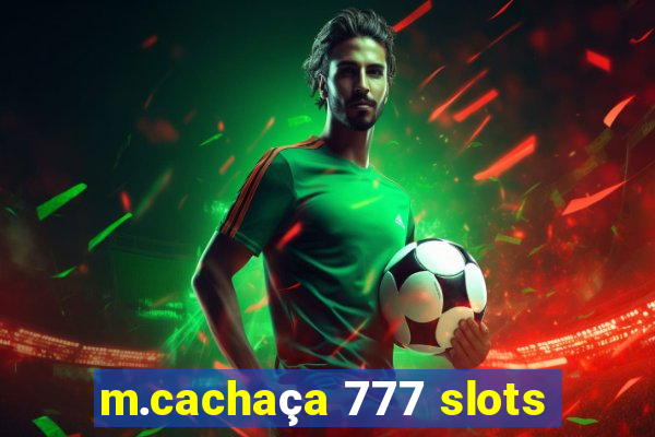 m.cachaça 777 slots